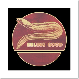 Eeling good - Funny Feeling Good Eel Design Posters and Art